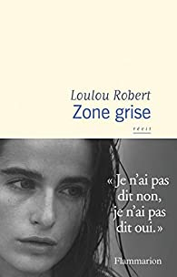 Zone grise par Loulou Robert