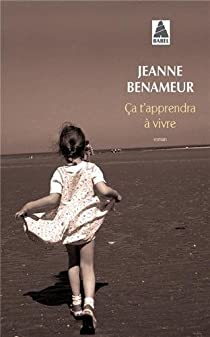a t'apprendra  vivre par Jeanne Benameur