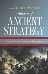 Makers of ancient strategy par Victor Davis Hanson