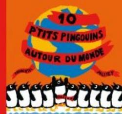 10 P'tits pingouins autour du monde par Jean-Luc Fromental