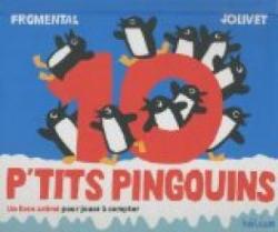 10 p'tits pingouins : Un livre anim pour jouer  compter par Jean-Luc Fromental
