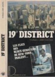 19e district / les flics du quartier le plus chic de new york racontent par Thomas Larry Adcock
