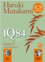 1Q84, Livre 2 : Juillet-Septembre par Haruki Murakami