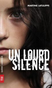 Un lourd silence par Martine Latulippe