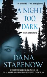 Une enqute de Kate Shugak, tome 17 : A Night Too Dark par Dana Stabenow