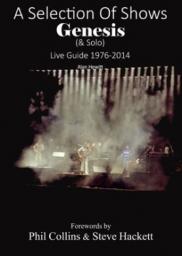 A Selection of Shows - Genesis (& Solo) - Live Guide 1976-2014 par Alan Hewitt