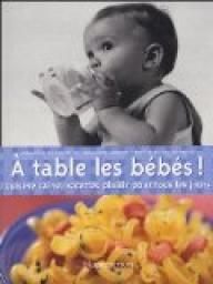 A table les bbs ! : Cuisine saine, recettes plaisir pour tous les jours par Vronique de Meyer