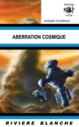 Aberration cosmique par Hugues Douriaux