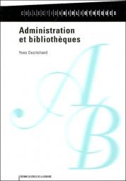 Administration et bibliothques par Yves Desrichard