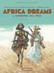 Africa Dreams, tome 1 : L'ombre du roi par Maryse Charles