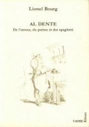 Al dente (de l'amour, du pome et des spaghetti) par Lionel Bourg