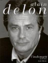 Alain Delon, tome 2 : L'Indompt, 1970-2001 par Henry-Jean Servat