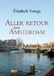 Aller retour pour Amsterdam par Elisabeth Vroege
