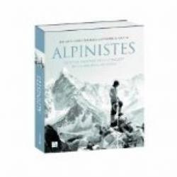 Alpinistes : Rcits de bravoure et de conqute des pionniers  nos jours par Ed Douglas
