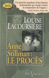 Anne Stillman, tome 1 : Le procs par Louise Lacoursire