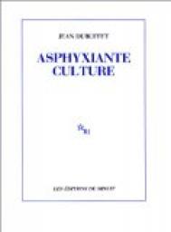Asphyxiante culture par Jean Dubuffet