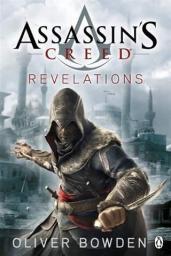 Assassin's Creed, tome 4 : Rvlations  par Oliver Bowden