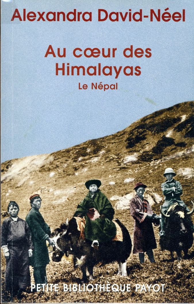 Au coeur des Himalayas : Le Npal par Alexandra David-Nel