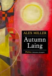 Autumn Laing par Alex Miller