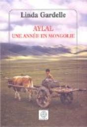 Aylal, une anne en Mongolie par Linda Gardelle