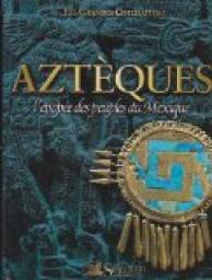 Aztques : L'pope des peuples du Mexique (Les grandes civilisations) par Michael D. Coe