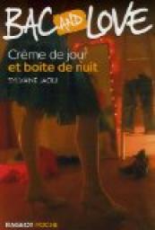 Bac and Love, tome 6 : Crme de jour et bote de nuit par Sylvaine Jaoui