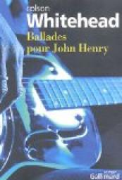 Ballades pour John Henry par Colson Whitehead