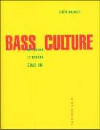 Bass Culture : Quand le Reggae tait roi par Lloyd Bradley