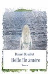 Belle le amre par Daniel Bouillot