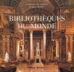 Bibliothques du monde par Guillaume de Laubier