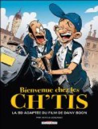 Bienvenue chez les Ch'tis : La BD adapte du film de Dany Boon par Pierre Veys