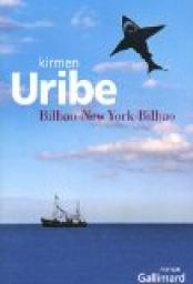 Bilbao-New York-Bilbao par Kirmen Uribe