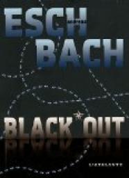 Trilogie de la Cohrence, tome 1 : Black*out par Andreas Eschbach