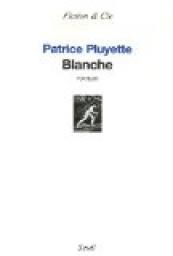 Blanche par Patrice Pluyette
