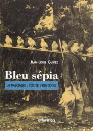 Bleu Spia - La Palombe : Toute l'histoire par Jean-Louis Guidez