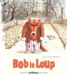 Bob le loup par Jean-Luc Le Pogam