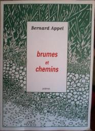 Brumes et chemins par Bernard Appel