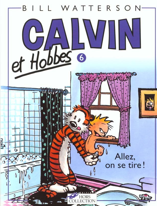 Calvin et Hobbes, tome 6 : Allez, on se tire! par Bill Watterson