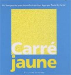 Carr Jaune : Un livre pop-up par David A. Carter