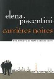 Carrires noires par Elena Piacentini