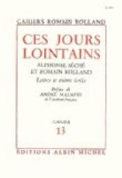 Cahier n13 : Ces jours lointains - Lettres et autres crits : Romain Rolland / Alphonse Sch par Romain Rolland
