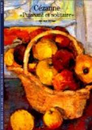 Czanne : 'Puissant et solitaire' par Michel Hoog