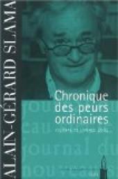 Chronique des peurs ordinaires. : Journal de l'anne 2002 par Alain-Grard Slama