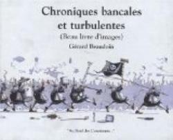 Chroniques bancales et turbulentes par Grard Beaudoin