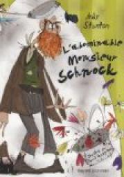 Chroniques de Lipton-les-baveux, Tome 1 : L'abominable monsieur Schnock par Andy Stanton