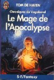 Chroniques du vagabond, tome 2 : Le Mage de l'Apocalypse par Tom De Haven
