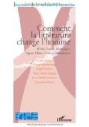 Comment la littrature change l'homme : Rmi, Dante, Montaigne, Tagore, Hesse, Camus, Soljenitsyne par Leili Anvar