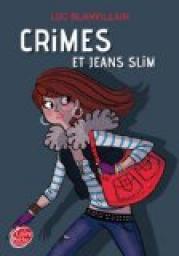 Crimes et jeans slim par Luc Blanvillain