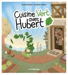 Cuisine vert avec Hubert par Aurlien Heckler