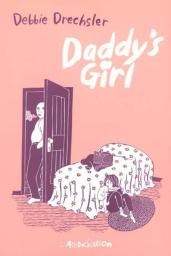 Daddy's girl (BD) par Debbie Drechsler